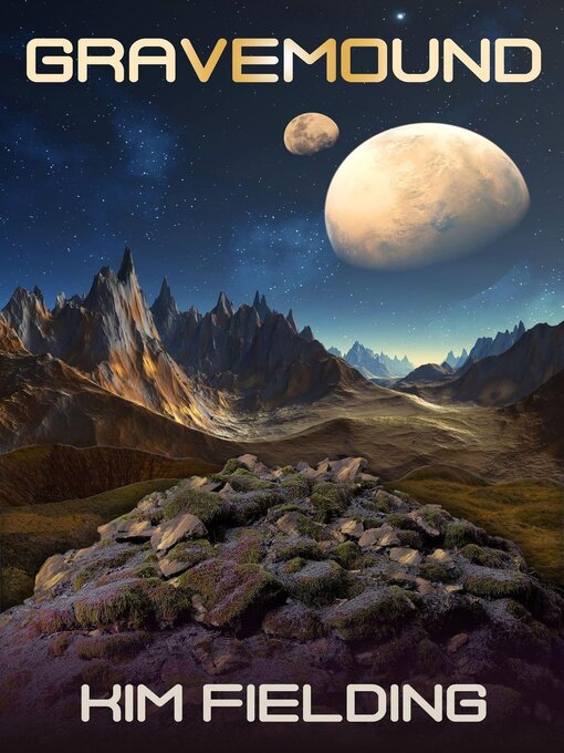 Title details for Gravemound by Kim Fielding - Available